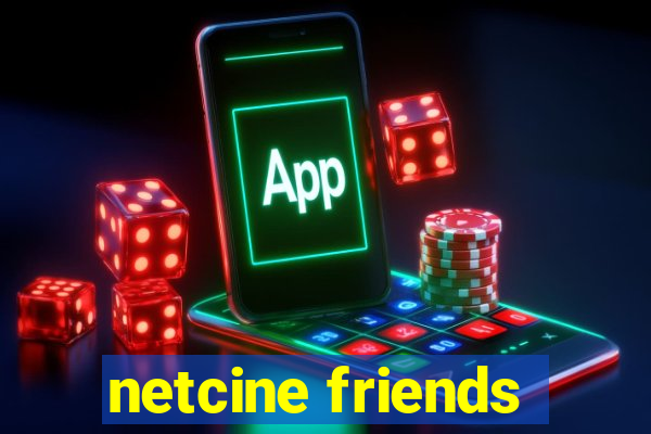 netcine friends